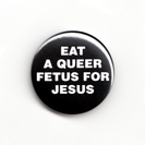 EAT_A_QUEER_FETUS_FOR_JESUS_scan